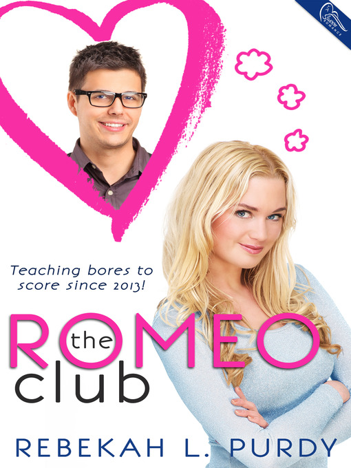 Title details for The Romeo Club by Rebekah L. Purdy - Available